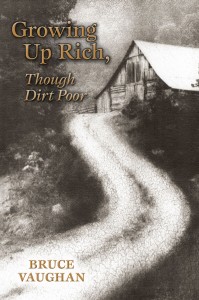 Growing Up Rich, Though Dirt Poor